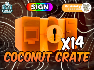 | SIGN | COCONUT CRATE X14 БЫСТРАЯ ВЫДАЧА | TTD | Toilet Tower Defense |