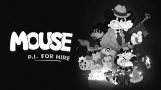 MOUSE: P.I. For Hire