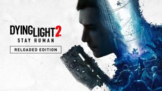 Dying Light 2: Reloaded Edition